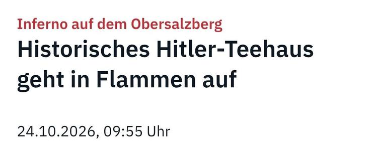 Inferno auf dem Obersalzberg Historisches Hitler-Teehaus geht in Flammen auf